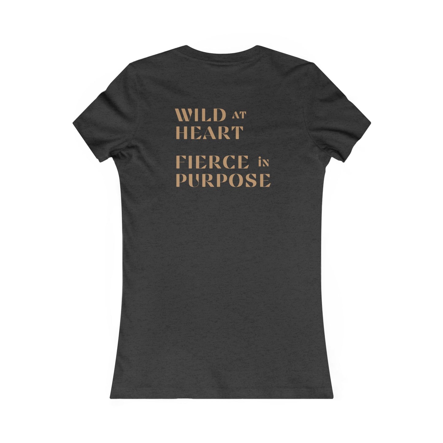 Wild and Fierce Tee - Women's Favorite